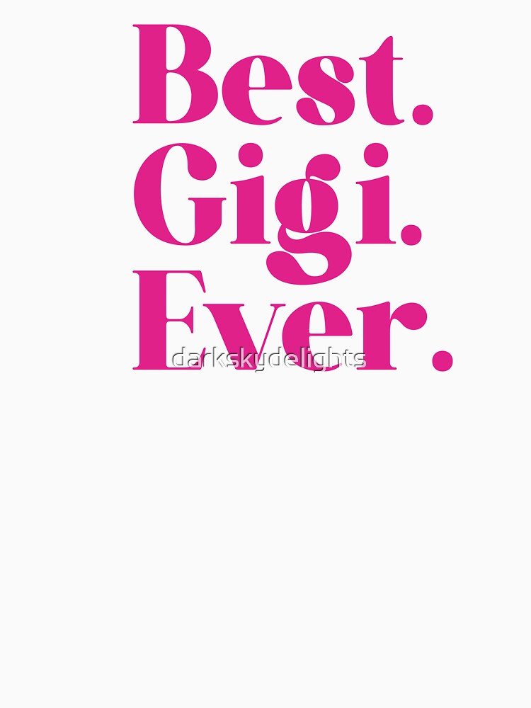 Best Gigi Ever Modern Pink Typography Mother's Day by darkskydelights