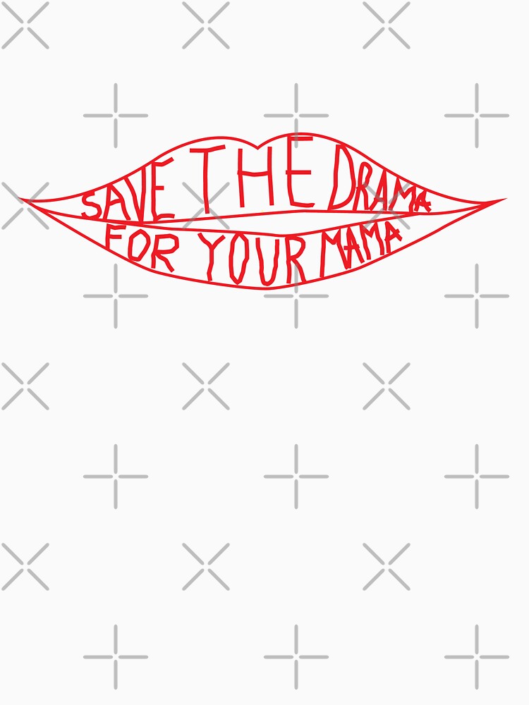 Save the Drama for Your Mama by Bangcen