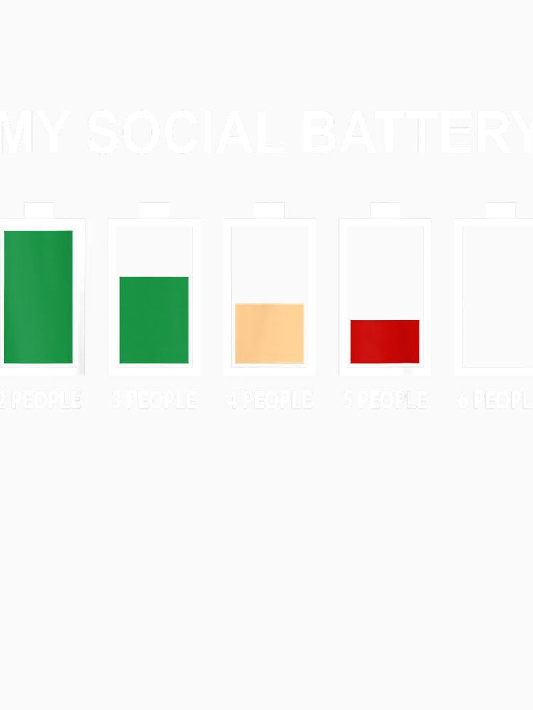 My Social Battery Low 2 3 4 People Anti Social Introvert T-Shirt by KTY-NUSS