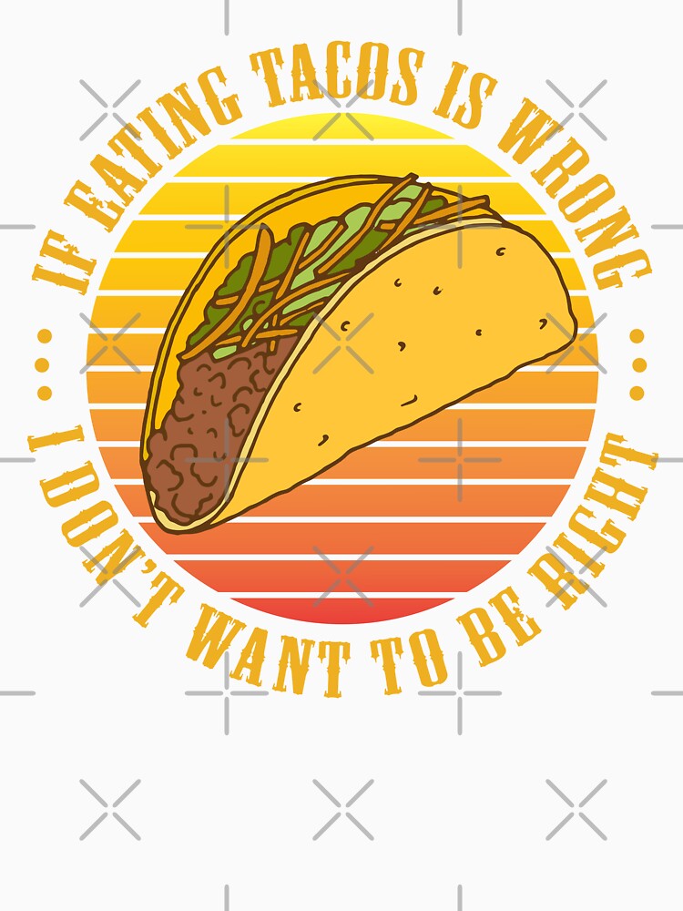 Funny Eating Tacos Quote by HotHibiscus