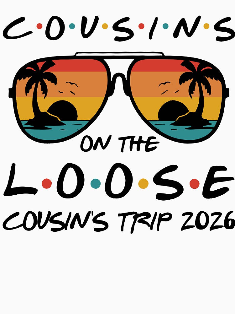 Cousin On The Loose Cousins Trip 2026 Vacation Sunset Lovers by pansak