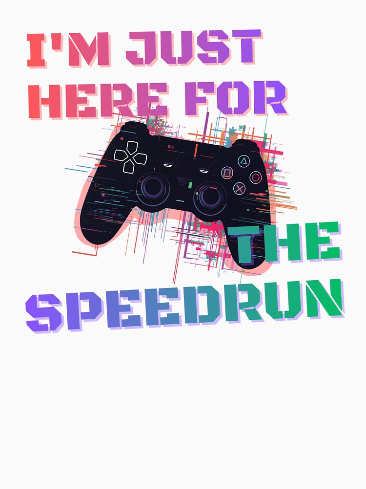I’m Just Here for the Speedrun – Glitch Controller Cyber Gamer Design by PHRASEandSTYLE