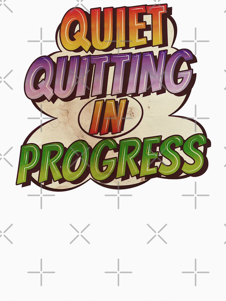 Ouiet Quitting - Out LOUD by 26-Characters