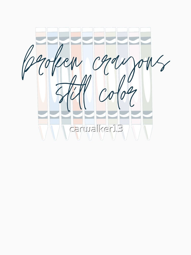 Broken Crayons Still Color by carwalker13