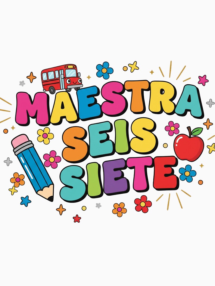 Maestra Seis Siete Colorful Teacher Art by Wear Nova