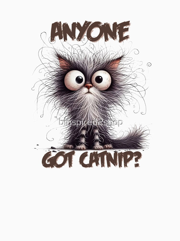Anyone Got Catnip? Crazy Cat by binspired2shop