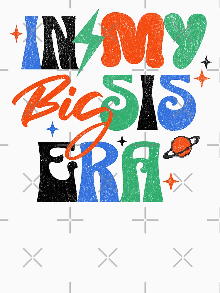 In My Big Sis Era Retro Bold by xxroseate