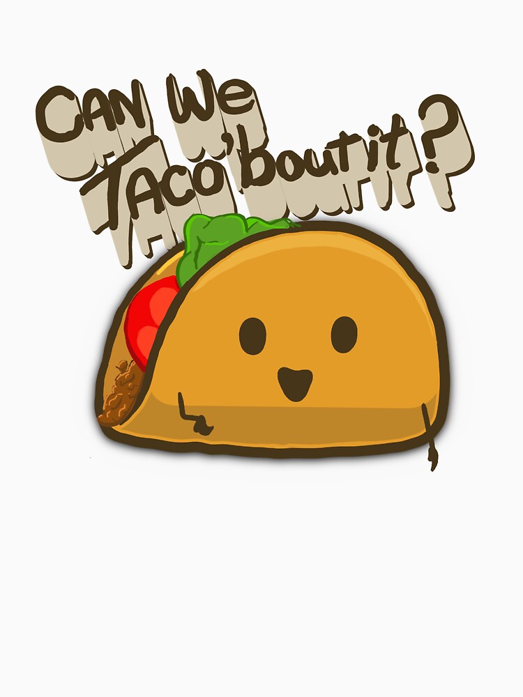 Let's Taco 'bout it by Musings-By-Me