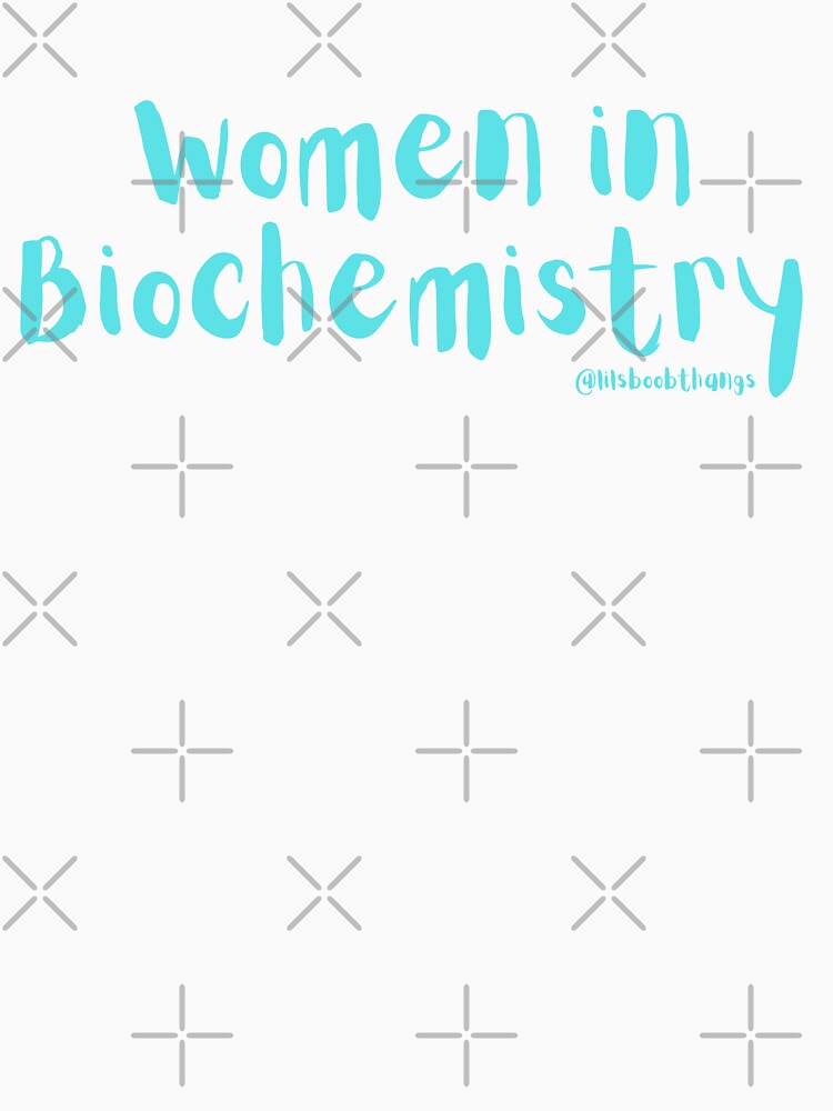 Women in Biochemistry, v5 | @lilsboobthangs by lilsboobthangs