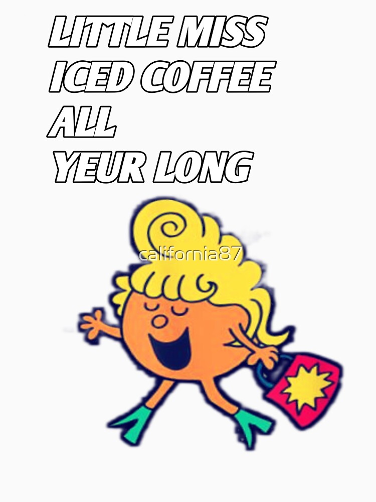 Little Miss Iced Coffee All Year Long by california87