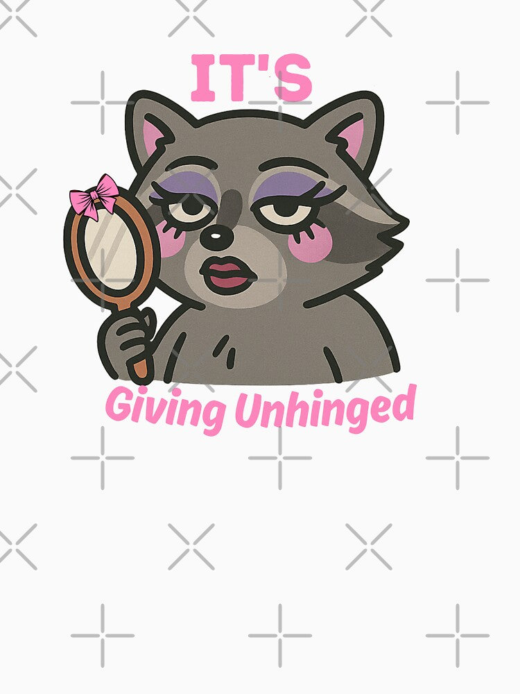 It's Giving Unhinged -Sassy Racoon by Artistusha