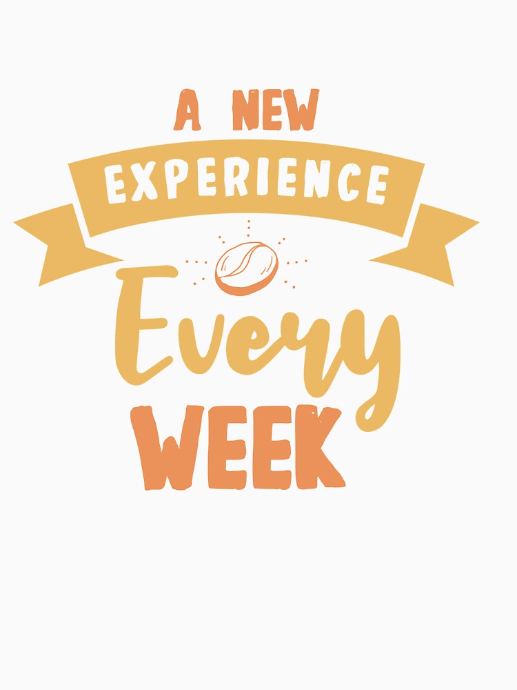 A New Experience Every Week by TheFlipRepublic