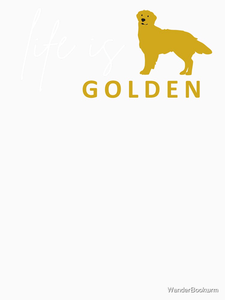 Life is Golden by The Wandering Bookworm