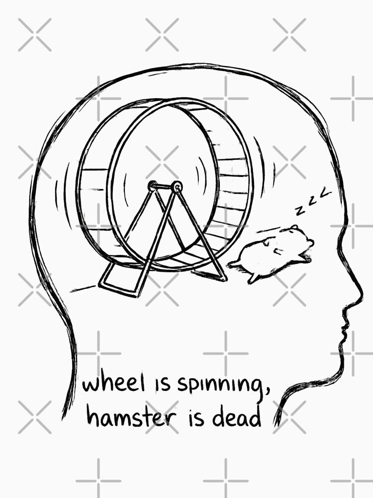 Wheel Is Spinning Hamster Is Dead ADHD Brain by simonbluevski