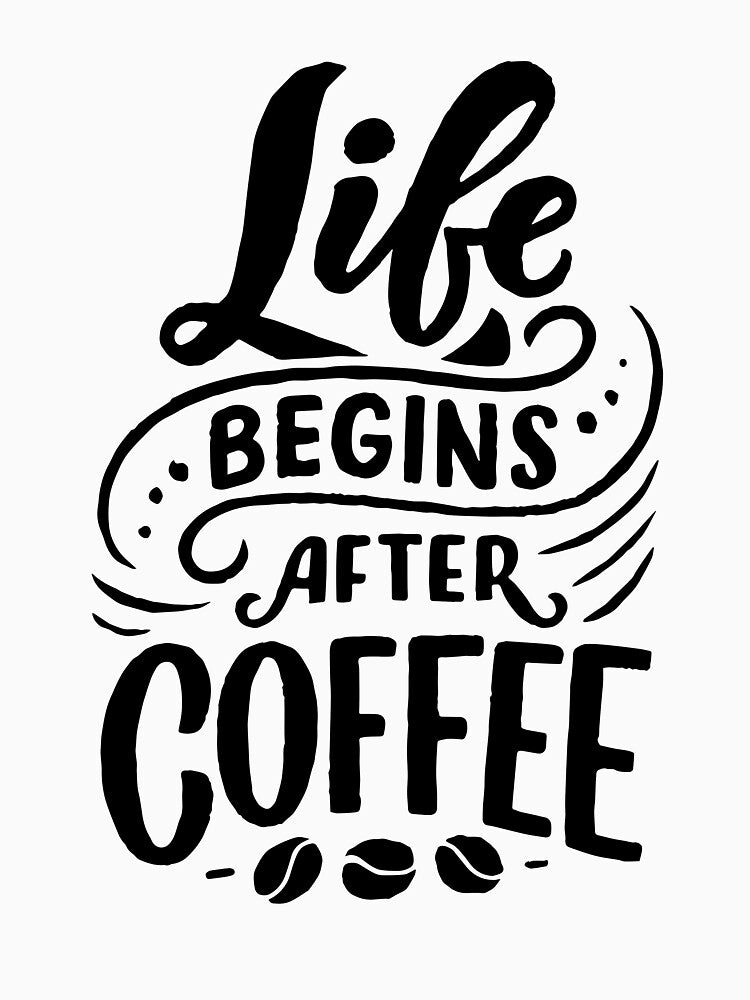 Life Begins After Coffee by introvertswear