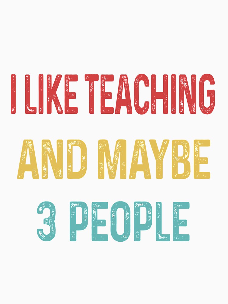 I like teaching and maybe 3 people by WinghiDesign