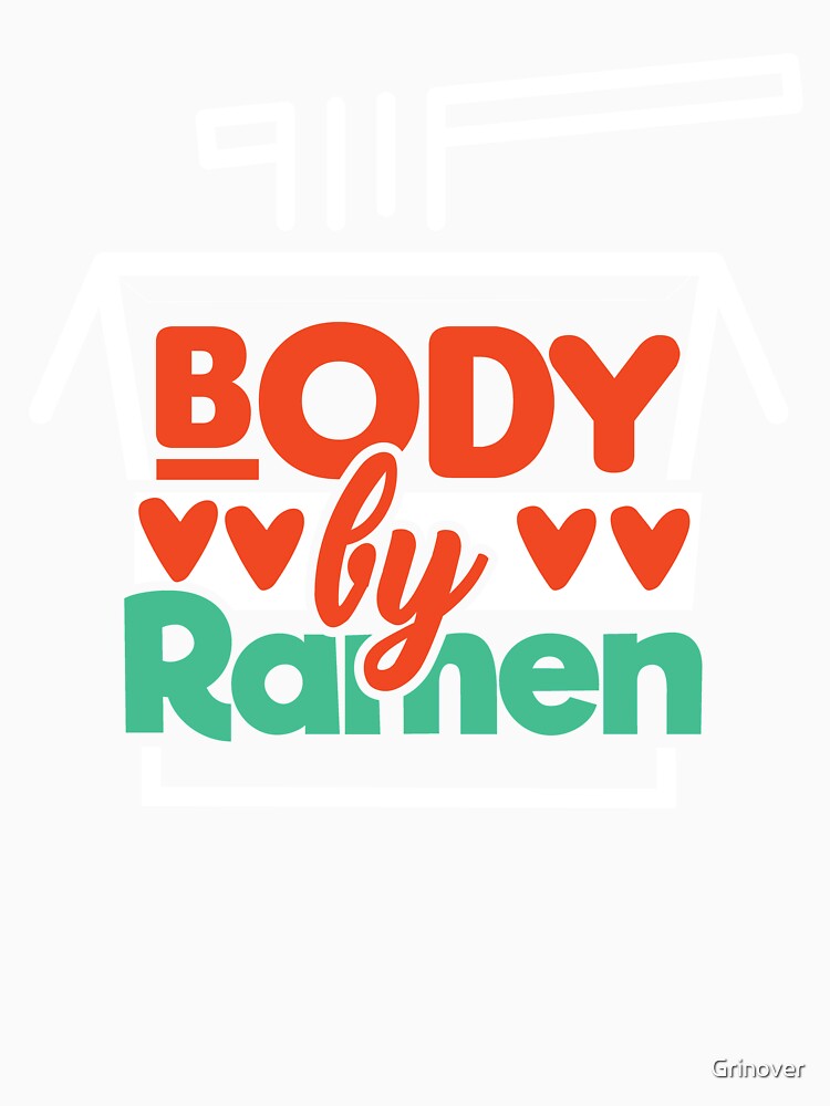 Body by Ramen by Grinover