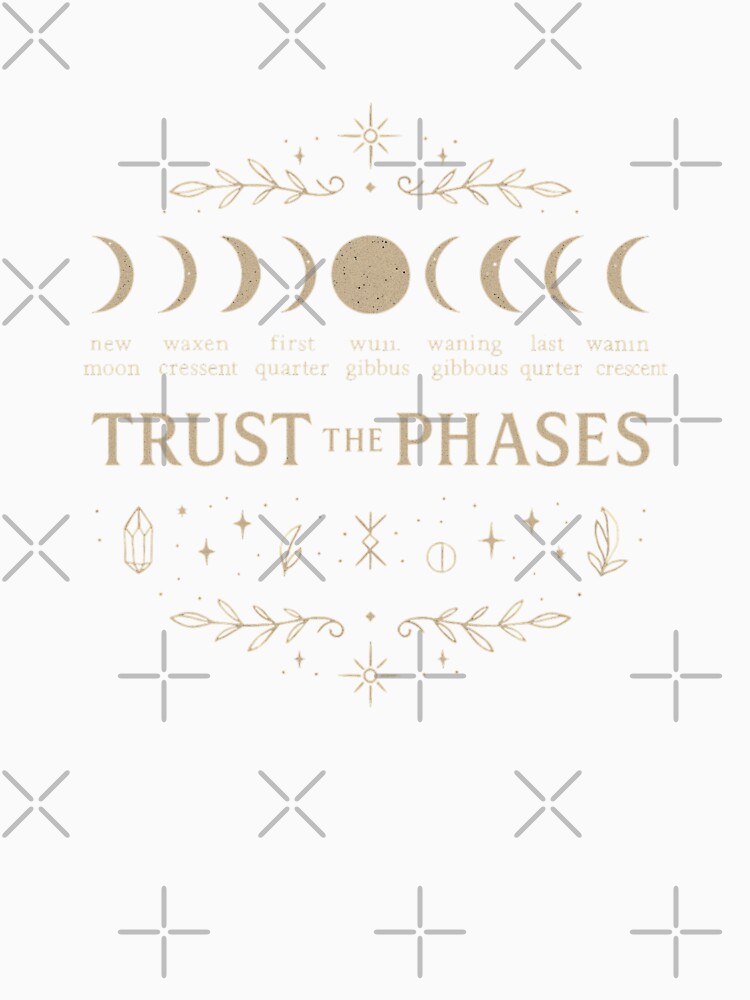 Trust the Phases by EuropeanPrints