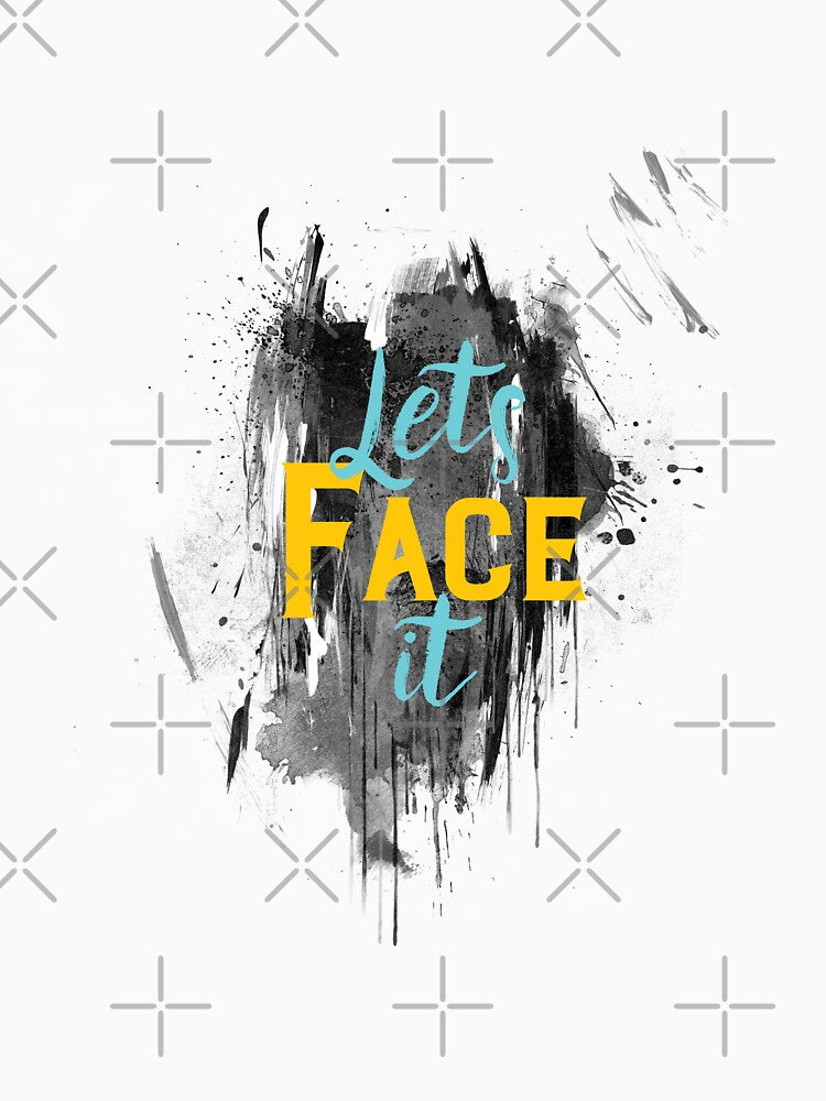 Let's Face It by sassav8