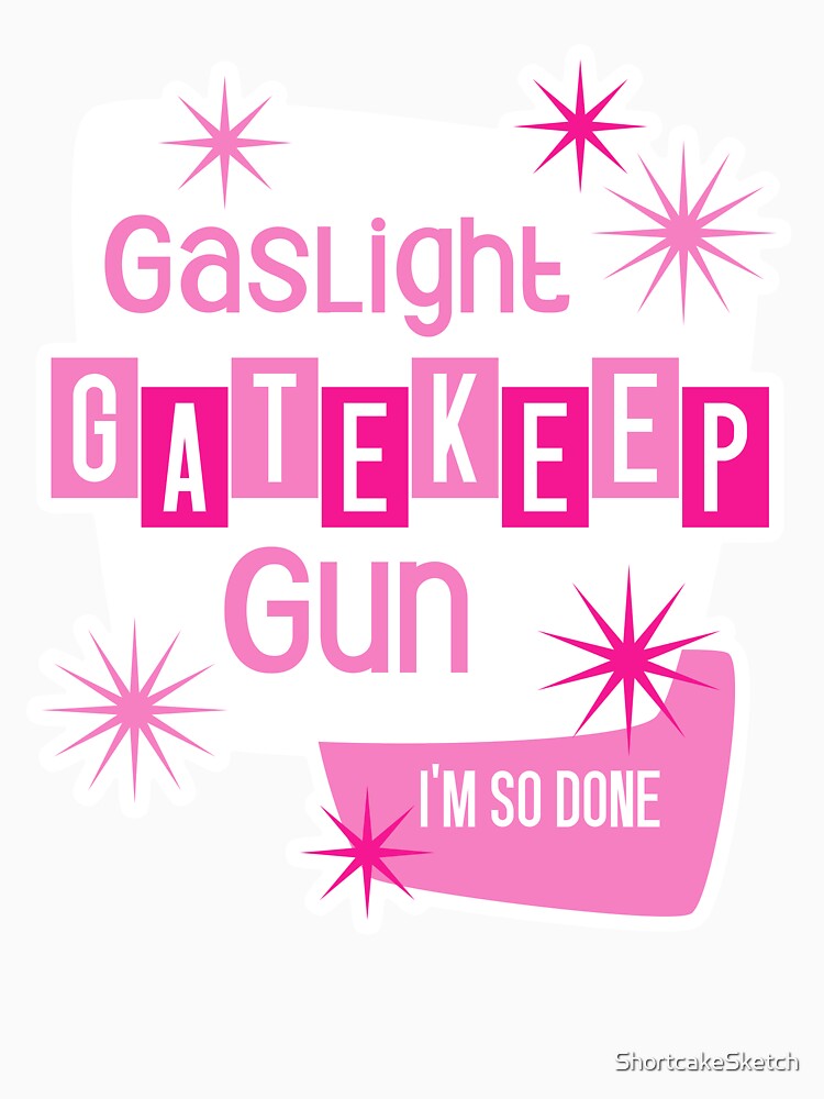 50's Pink Gaslight, Gatekeep, Gun by ShortcakeSketch