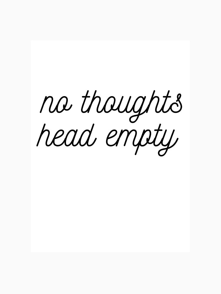 No thoughts head empty by Lin's prints