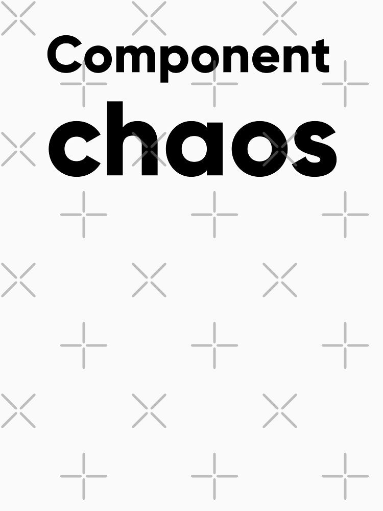 Component Chaos - Funny UI/UX Design & Front End Developer Quote by Artio-ArtShop