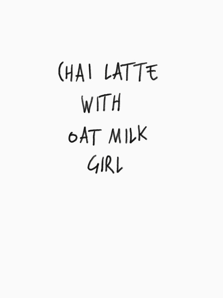 Chai Latte With Oat Milk Girl by TinyMeltdown