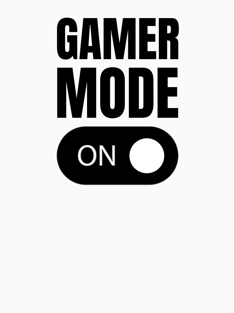 Gamer Mode ON by GRINspiration