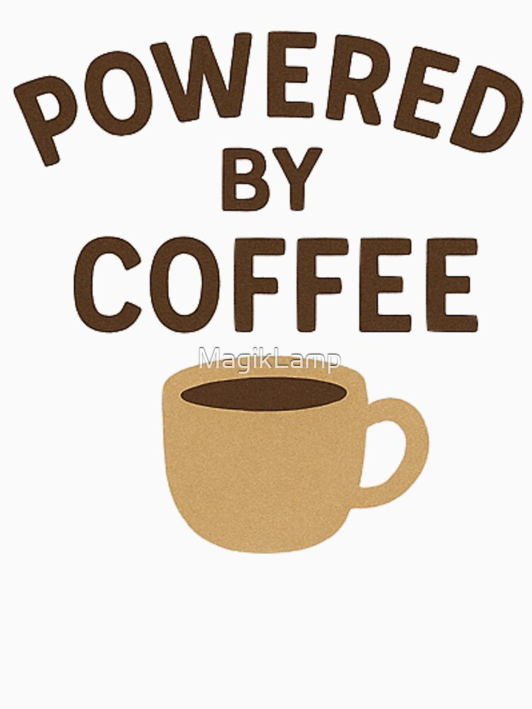 Powered by Coffee by MagikLamp