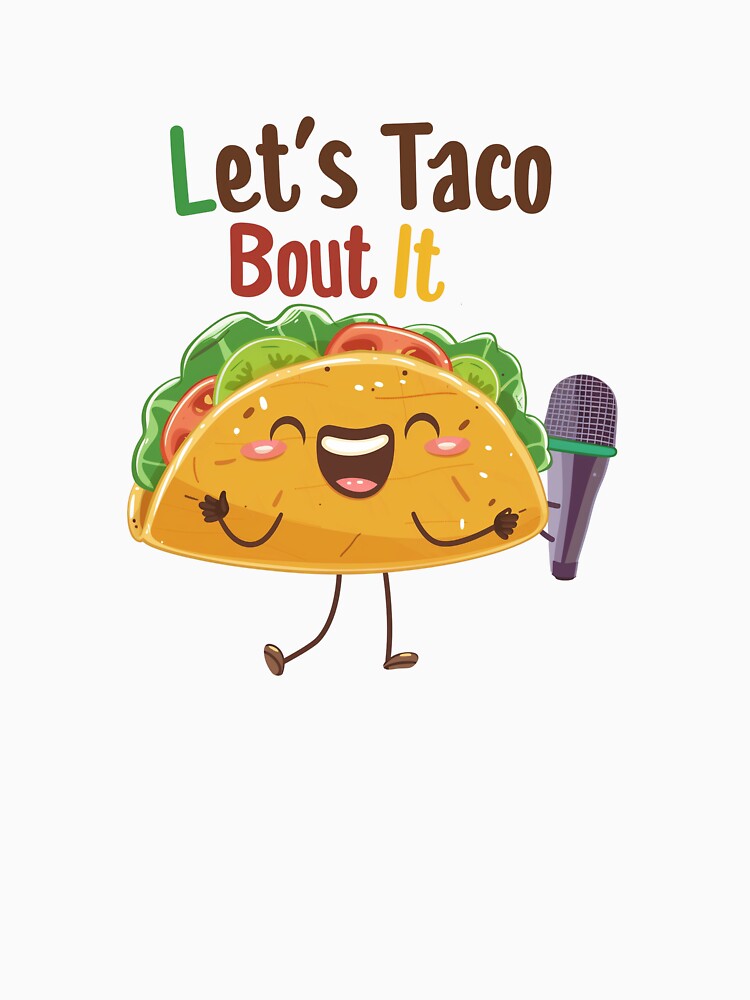 Let’s Taco Bout It – Funny Taco Cartoon Food Pun Illustration by sifashion26