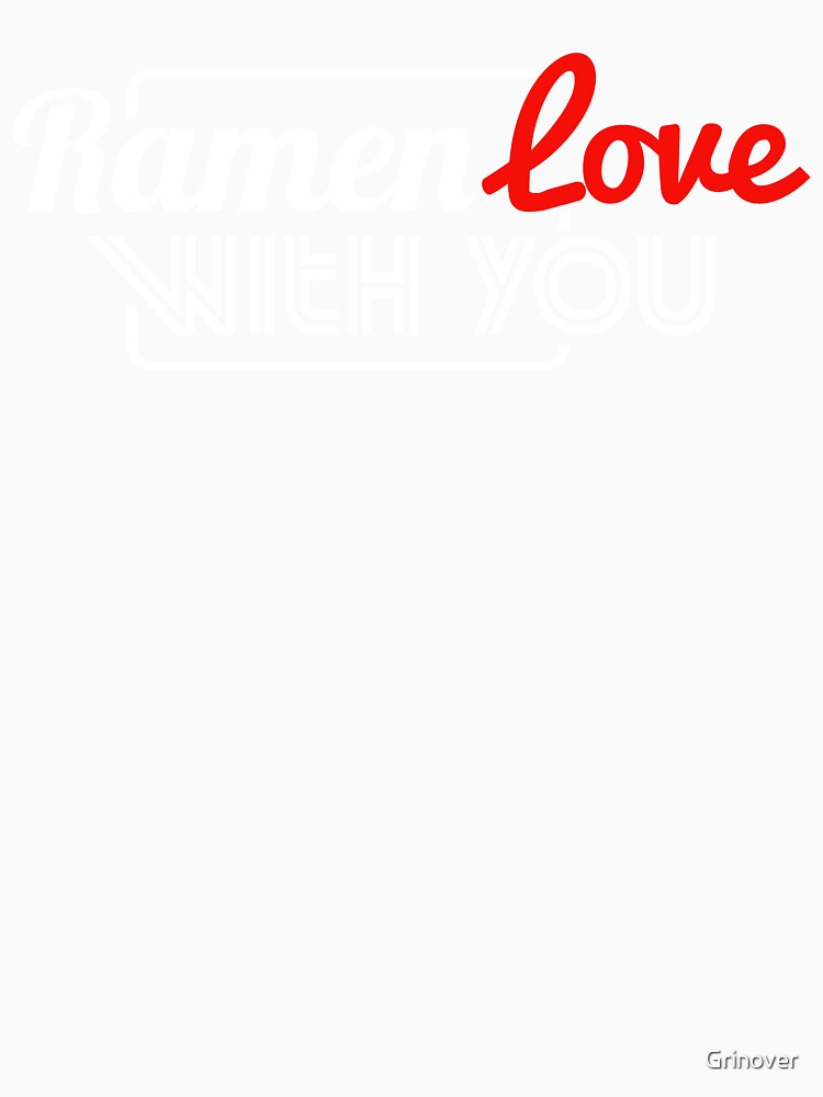 Ramen love with you by Grinover