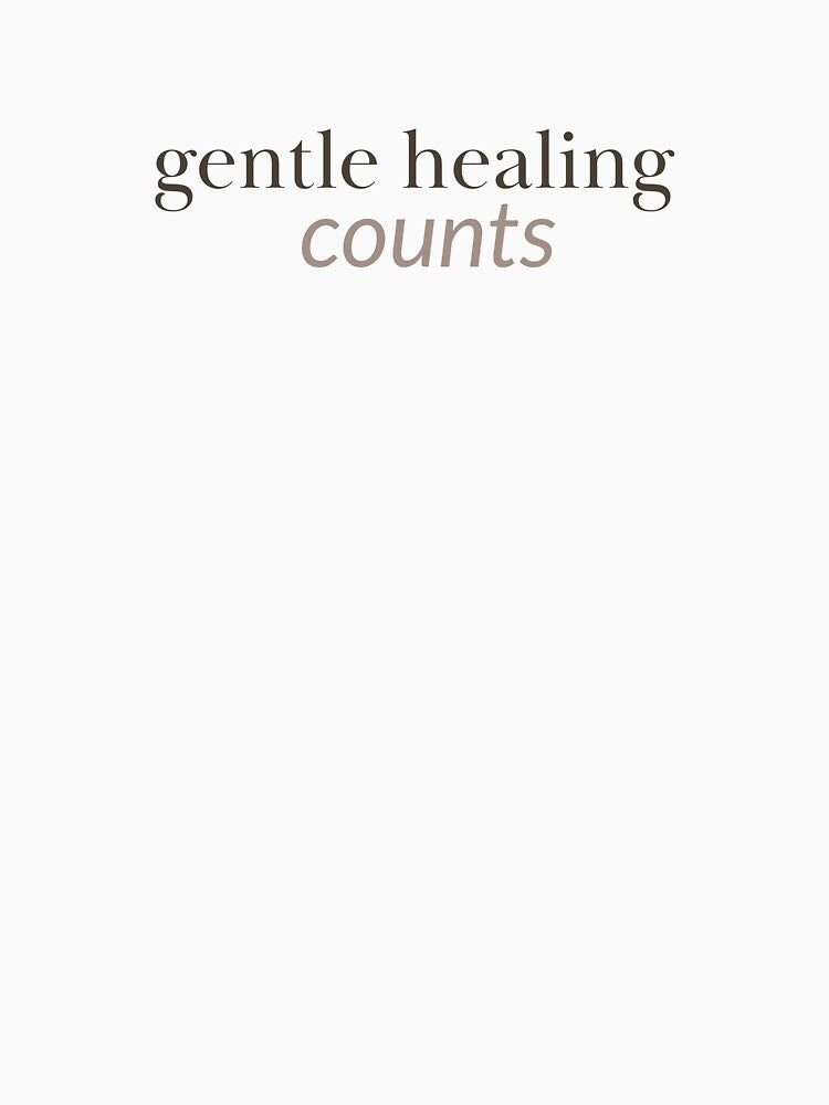 Gentle Healing Counts - Growth Mindset Mental Health by GentleBecoming