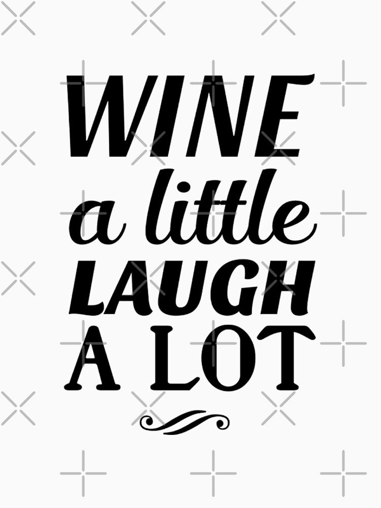 Wine A Little Laugh A Lot by The Happiness Market