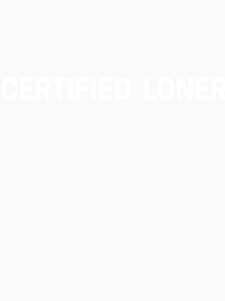 Certified Loner by SofterSignal