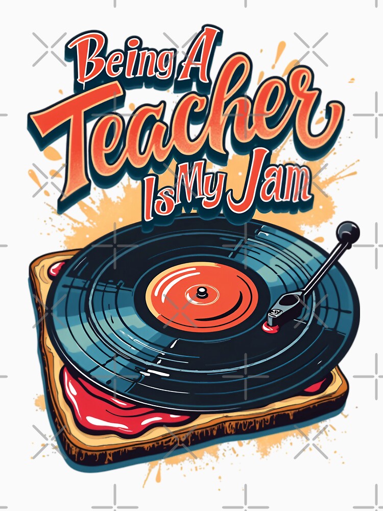 Being a Teacher Is My Jam | Fun Educator Quote Design | Proud Teacher Typography Art | Funny School Staff Graphic | Teaching Life Expression by PaintedPixels01