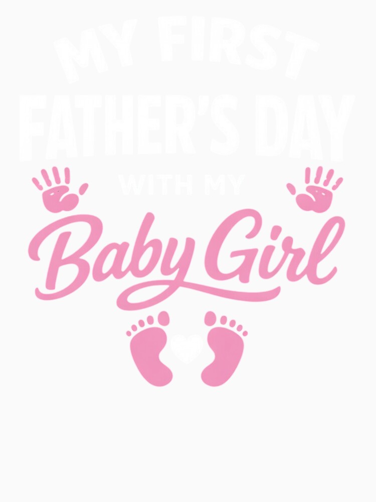 My First Fathers Day with Baby Girl Funny First Time Dad by clothesy7