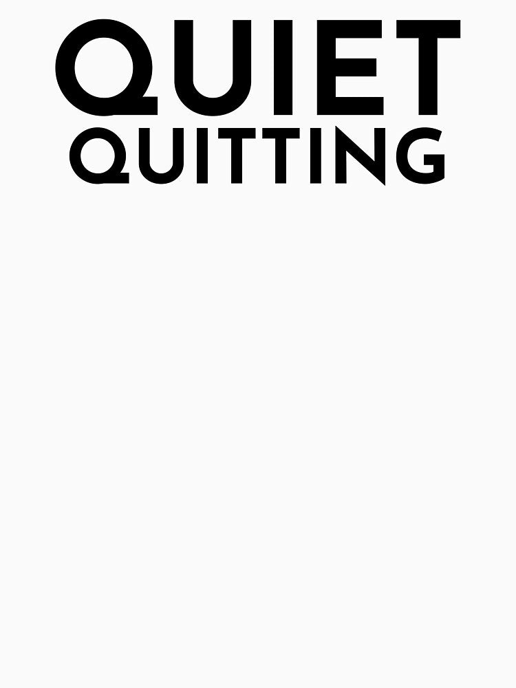Quiet Quitting by emzimerch1
