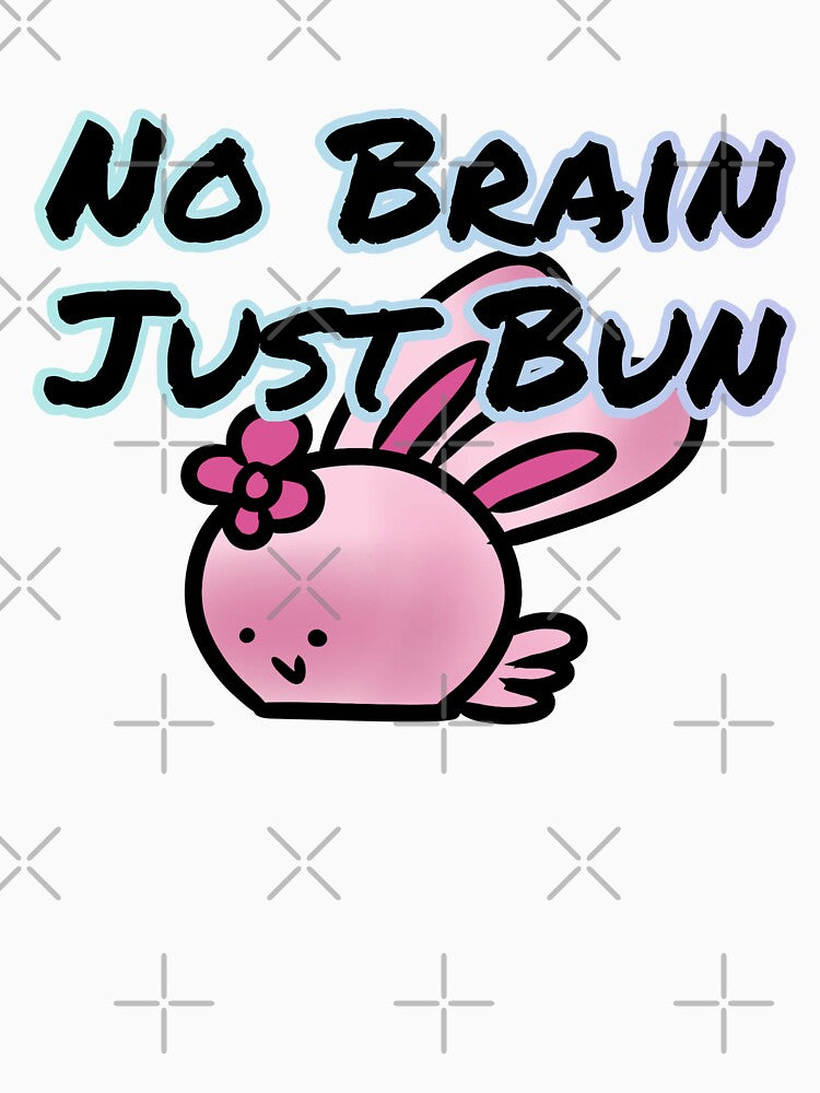 No brain just bun - Claninchen bunny by Claninchen