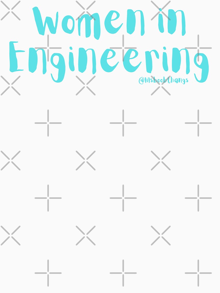 Women in Engineering | @lilsboobthangs by lilsboobthangs