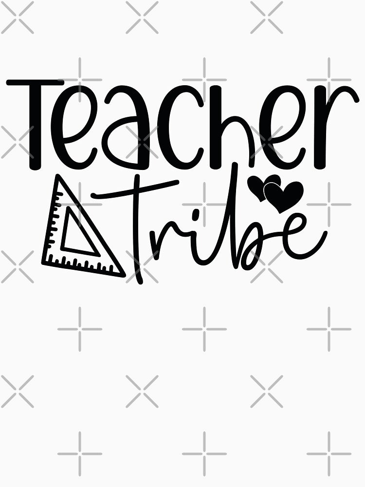 Teacher Tribe - Cute School Team Squad & Educator Life Art by FuzionRaptor