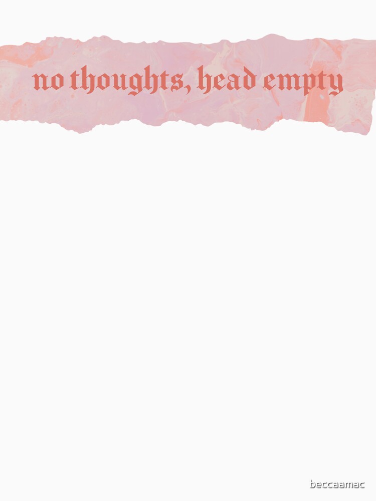 No Thoughts, Head Empty - Pink Gothic Ripped Paper by beccaamac