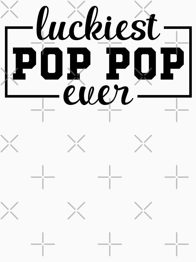 Luckiest Pop Pop Ever by gunaone-design