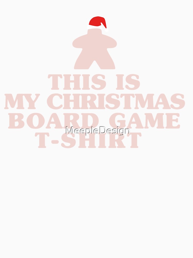 This is My Christmas Board Game T-shirt - Board Games Design - Gaming Art by MeepleDesign