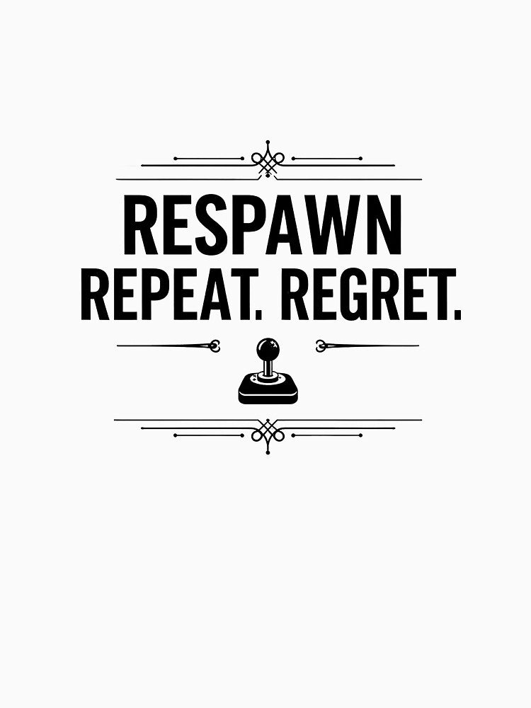 Respawn Repeat Regret – Retro Gamer Quote Arcade Gaming Design by Articooler