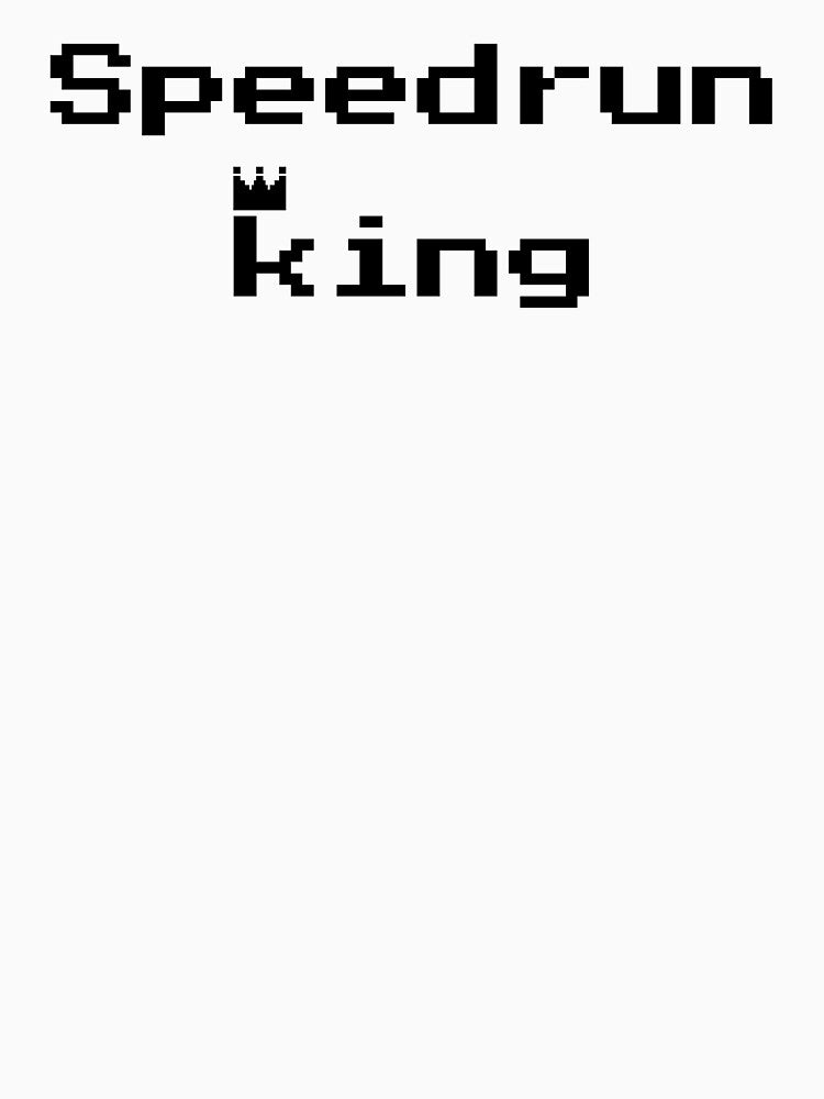 Speedrun King – Retro Pixel Gamer Text Design by PHRASEandSTYLE