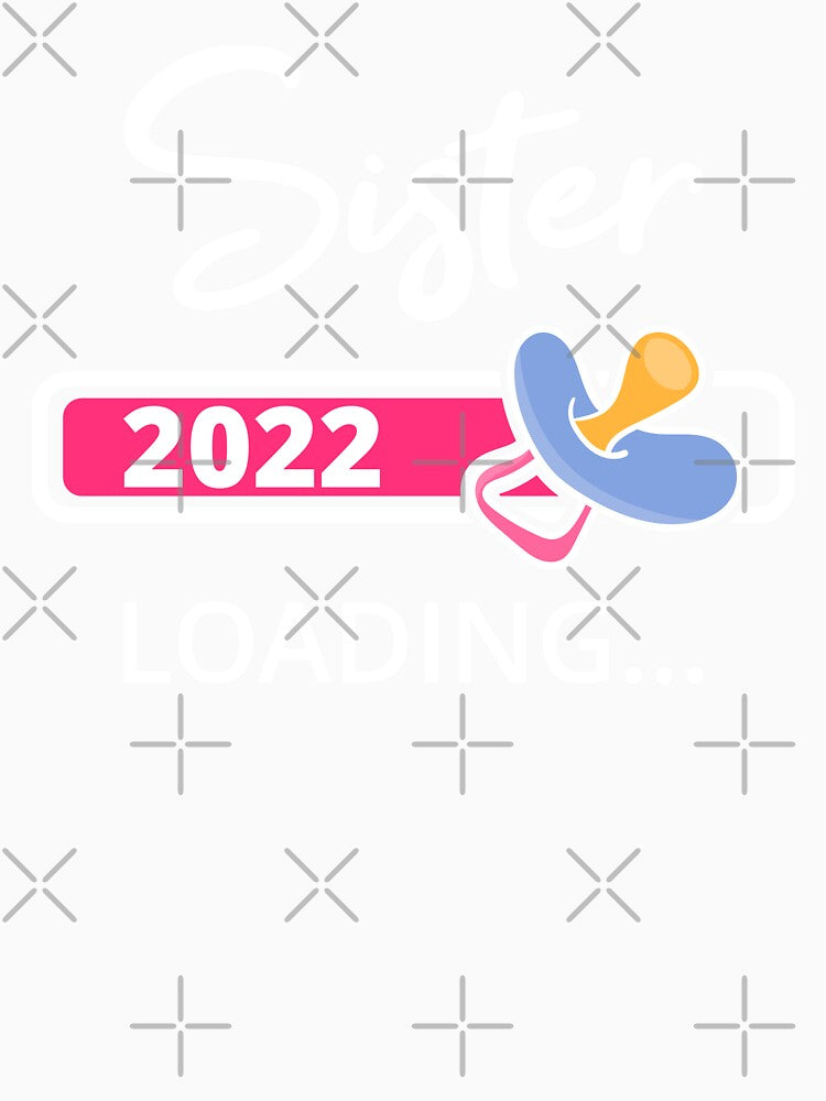 Sister 2022 Loading I - Promoted To Big Sister by Lemon Pepper