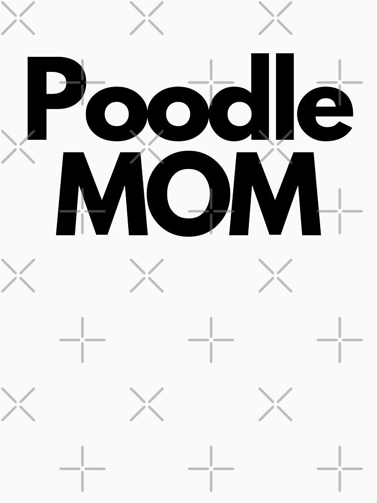 Poodle Mom by turnipjoestudio