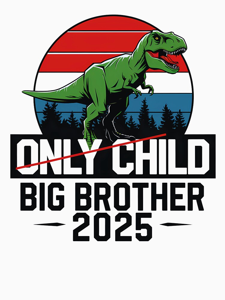 T-Rex Dinosaur Shirt Only Child Big Brother 2025 Promoted To Big Brother by SlocifieShop
