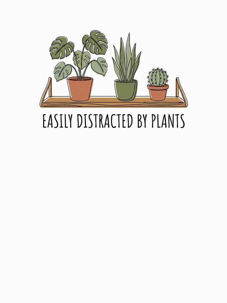 Easily Distracted By Plants - Houseplant Lover by WojcikDesigners