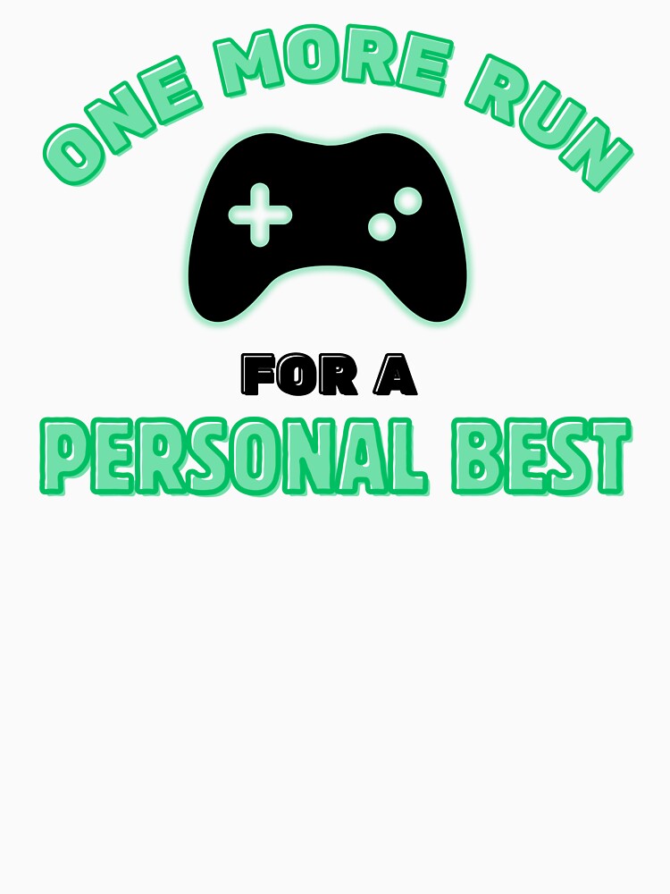 One More Run for a Personal Best – Gamer Controller Graphic Design by PHRASEandSTYLE